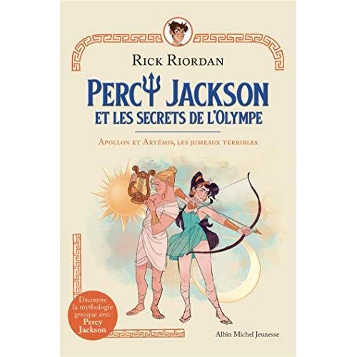 Emprunter Percy Jackson et les secrets de l'Olympe : Apollon et Artémis, les jumeaux terribles livre