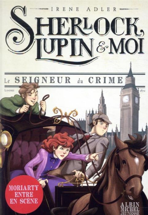 Emprunter Sherlock, Lupin et moi Tome 10 : Le seigneur du crime livre