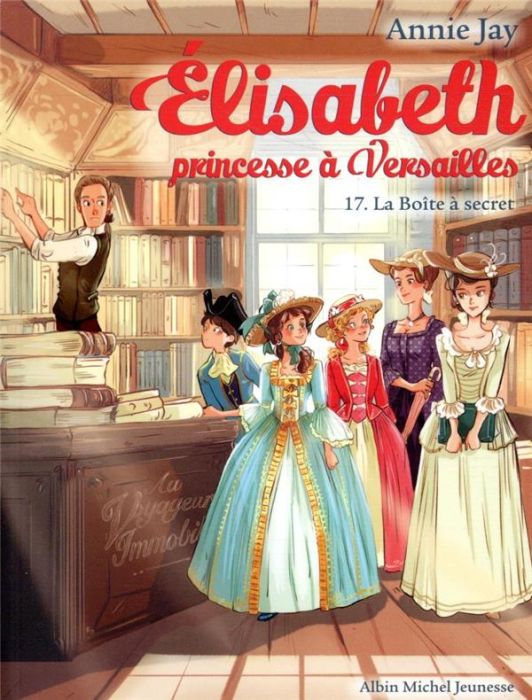 Emprunter Elisabeth, princesse à Versailles Tome 17 : La boîte à secret livre