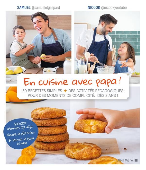Emprunter En cuisine avec papa ! 50 recettes simples + des activités pédagogiques pour des moments de complici livre