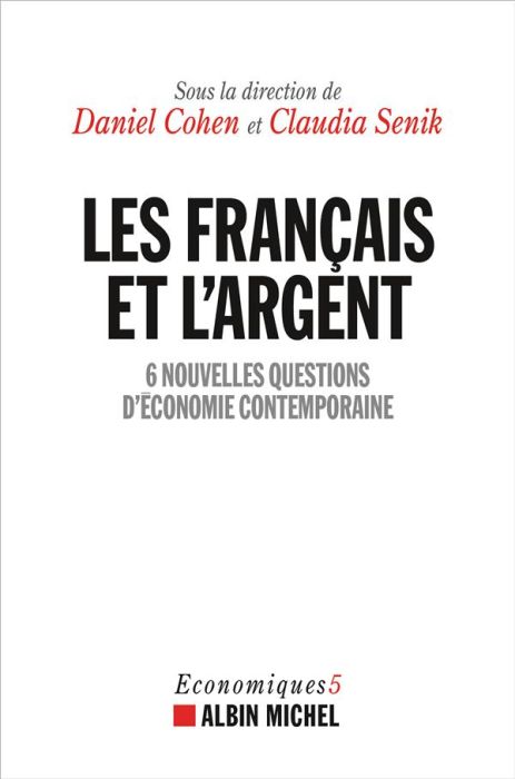 Emprunter Les français et l'argent. 6 nouvelles questions d'économie contemporaine livre