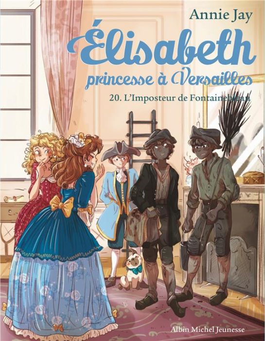 Emprunter Elisabeth, princesse à Versailles Tome 20 : L'imposteur de Fontainebleau livre