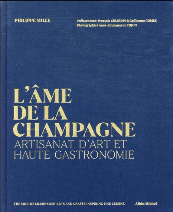 Emprunter L'âme de la Champagne. Artisanat d'art et haute gastronomie, Edition bilingue français-anglais livre