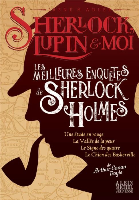 Emprunter Sherlock, Lupin et moi : Les meilleures enquêtes de Sherlock Holmes. Une étude en rouge %3B La vallée livre