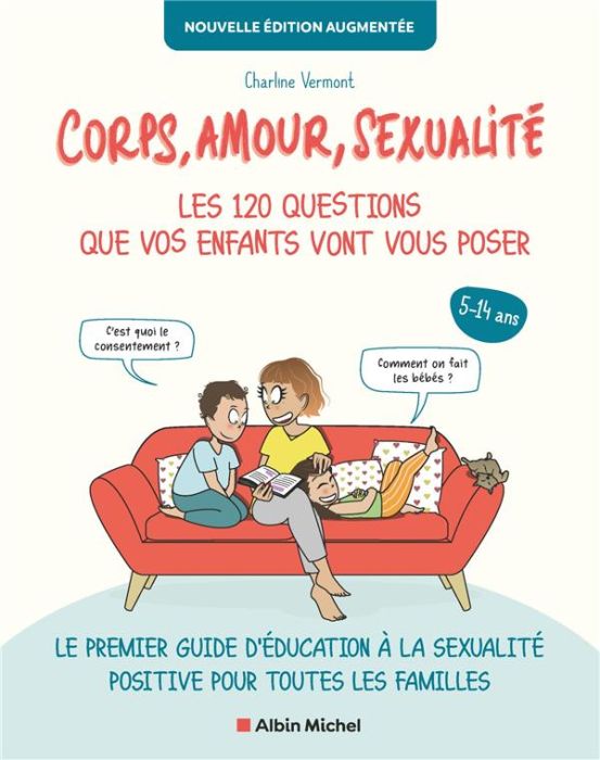Emprunter Corps, amour, sexualité. Les 120 questions que vos enfants vont vous poser, Edition revue et augment livre