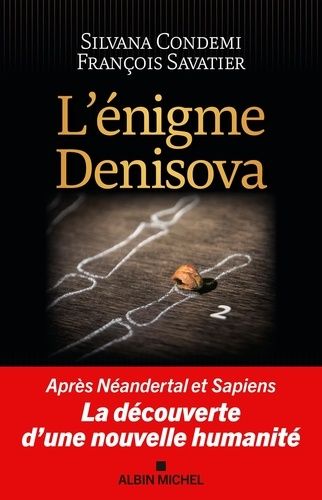 Emprunter L'énigme Denisova. Après Néandertal et Sapiens, la découverte d'une nouvelle humanité livre