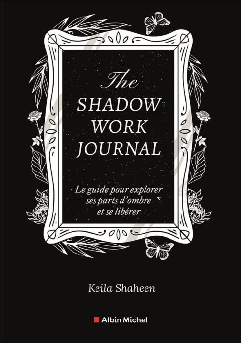 Emprunter The shadow work journal. Un guide pour explorer vos parts d'ombre et vous libérer livre