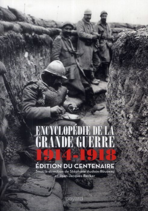 Emprunter Encyclopédie de la Grande Guerre 1914 1918. Histoire et culture, Edition revue et augmentée livre