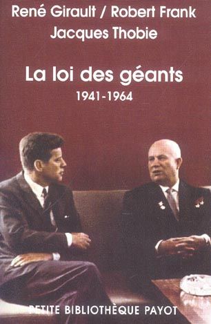 Emprunter Histoire des relations internationales contemporaines. Tome 3, La loi des géants 1941-1964 livre