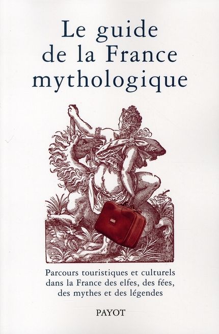 Emprunter Le guide de la France mythologique livre
