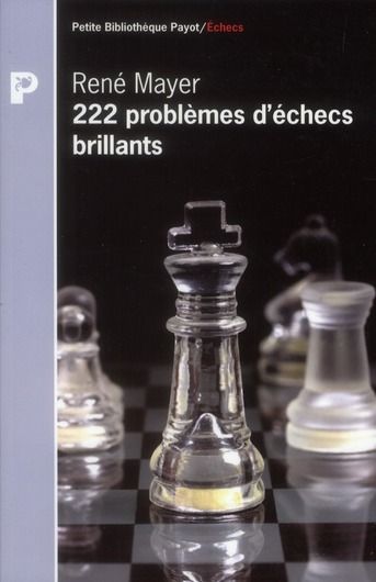 Emprunter 222 problèmes d'échecs brillants livre