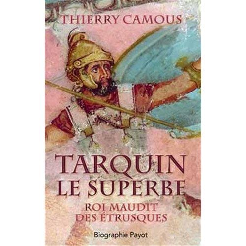 Emprunter Tarquin le superbe . Roi maudit des Etrusques livre