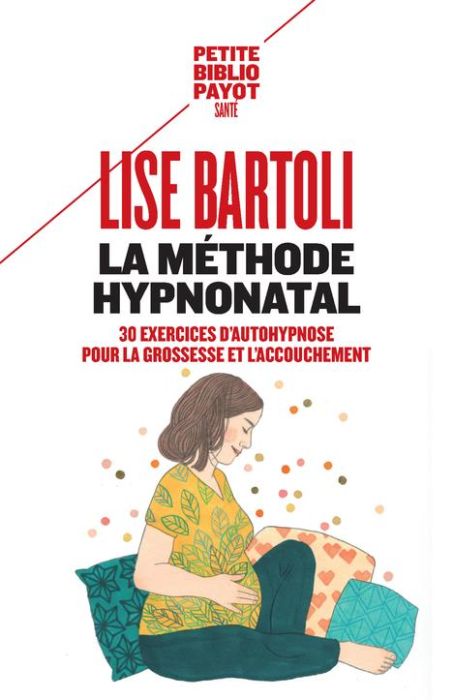 Emprunter La méthode HypnoNatal. 30 exercices d'autohypnose pour la grossesse et l'accouchement livre