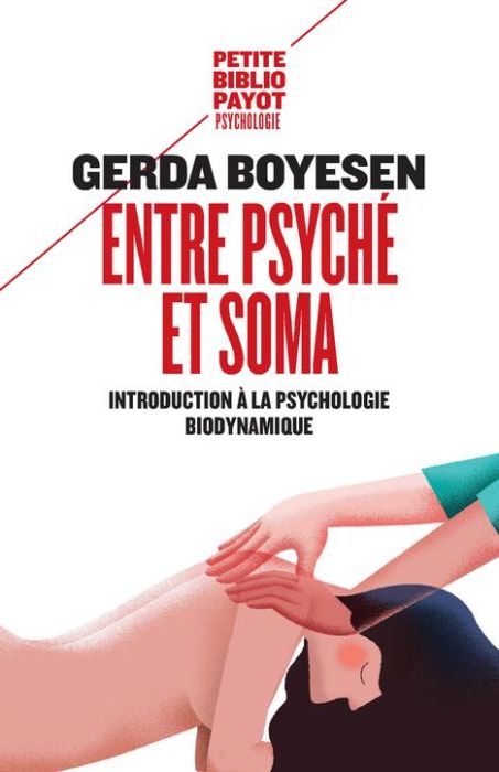 Emprunter Entre psyché et soma. Introduction à la psychologie biodynamique livre