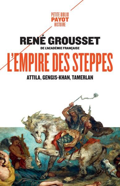 Emprunter L'Empire des steppes. Attila, Gengis-Khan, Tamerlan livre