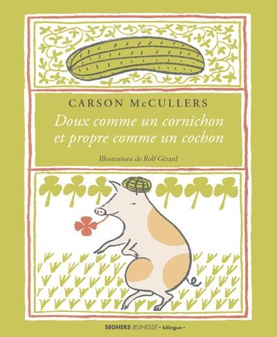 Emprunter Doux comme un cornichon et propre comme un cochon. Edition bilingue français-anglais livre