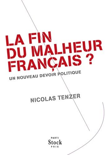 Emprunter La fin du malheur français ? Un nouveau devoir politique livre