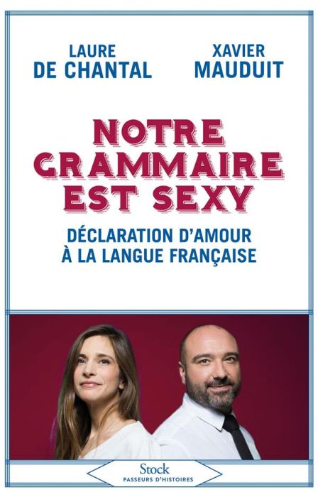 Emprunter Notre grammaire est sexy. Déclaration d'amour à la langue française livre