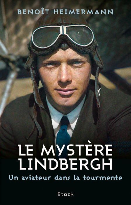 Emprunter Le mystère Lindbergh. Un aviateur dans la tourmente livre