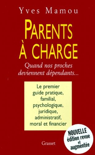 Emprunter PARENTS A CHARGE. Quand nos proches deviennent dépendants, édition 2000 livre