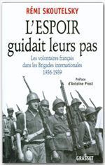 Emprunter L'espoir guidait leurs pas. Les volontaires français dans les Brigades internationales, 1936-1939 livre