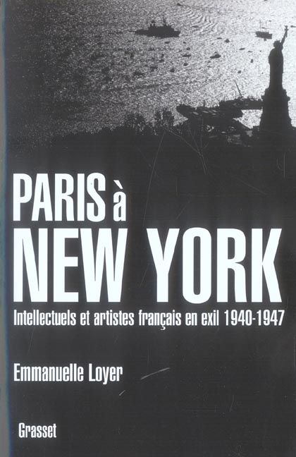 Emprunter Paris à New York. Intellectuels et artistes français en exil (1940-1947) livre