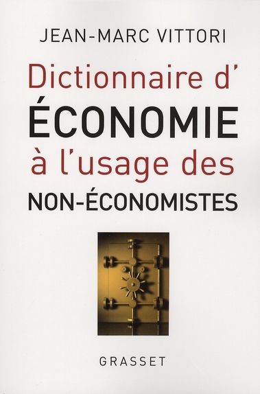 Emprunter Dictionnaire d'économie à l'usage des non-économistes livre