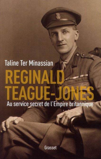 Emprunter Reginald Teague-Jones. Au service secret de l'Empire britannique livre