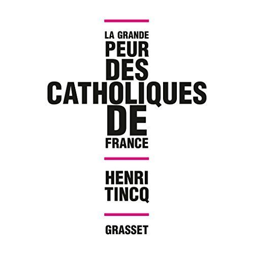 Emprunter La grande peur des catholiques de France livre