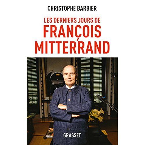 Emprunter Les derniers jours de François Mitterrand livre