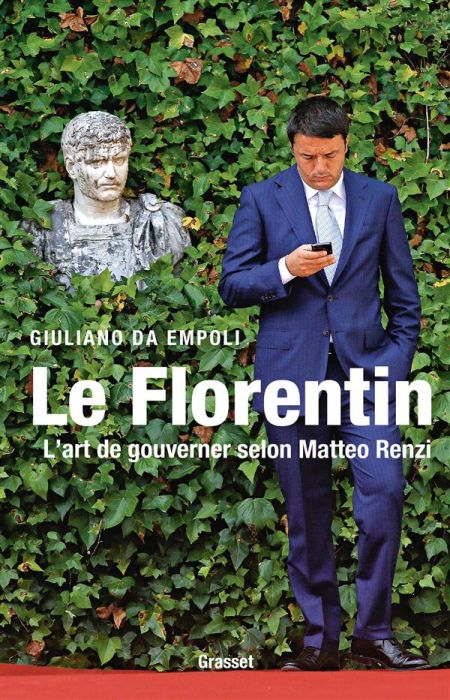 Emprunter Le Florentin. L'art de gouverner selon Matteo Renzi livre