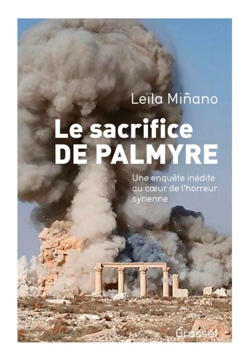 Emprunter Le sacrifice de Palmyre. Une enquête inédite au coeur de l'horreur syrienne livre