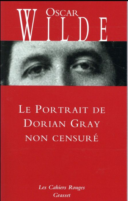 Emprunter Le Portrait de Dorian Gray non censuré livre
