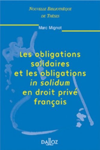 Emprunter Les obligations solidaires et les obligations in solidum en droit privé français livre