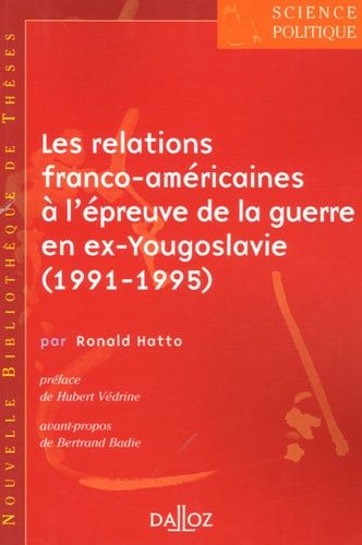 Emprunter Les relations franco-américaines à l'épreuve de la guerre en ex-Yougoslavie (1991-1995). Le partage livre