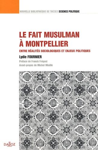 Emprunter Le fait musulman à Montpellier. Entre réalités sociologiques et enjeux politiques livre