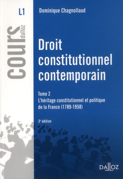 Emprunter Droit constitutionnel contemporain. Tome 2, L'héritage constitutionnel et politique de la France 178 livre