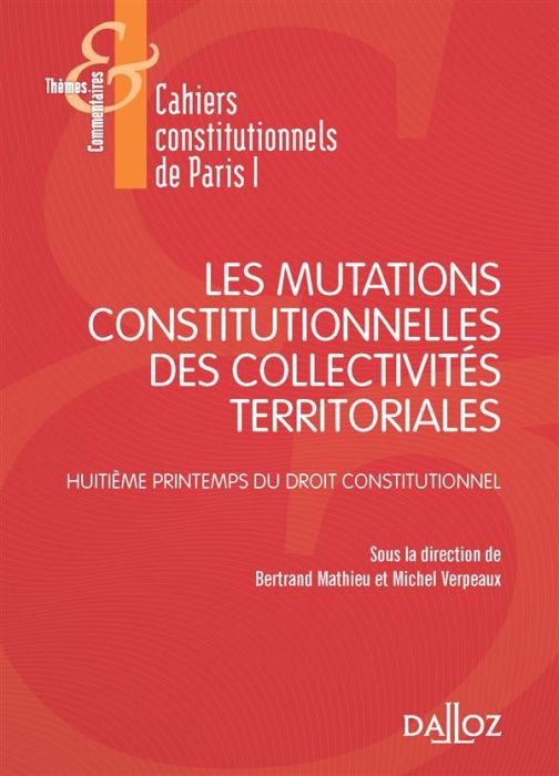 Emprunter Les mutations constitutionnelles des collectivités territoriales. Huitième printemps du droit consti livre