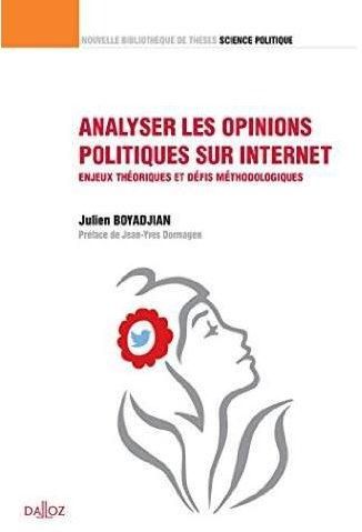 Emprunter Analyser les opinions politiques sur internet. Enjeux théoriques et défis méthodologiques livre