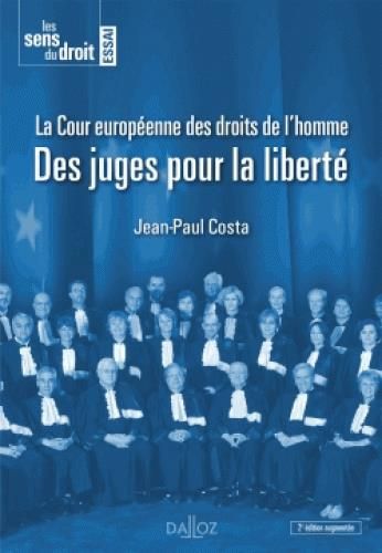 Emprunter La Cour européenne des droits de l'Homme. Des juges pour la liberté, 2e édition revue et augmentée livre