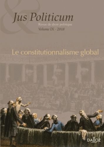 Emprunter Jus Politicum N° 9, 2018 : Le constitutionnalisme global livre
