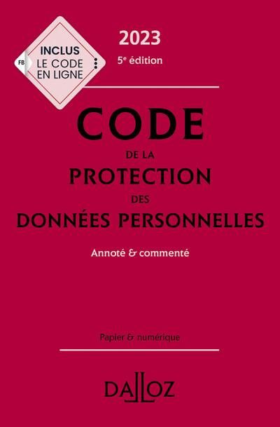 Emprunter Code de la protection des données personnelles. Annoté et commenté, Edition 2023 livre