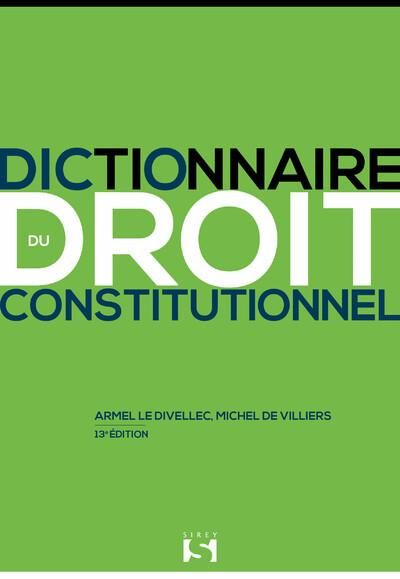 Emprunter Dictionnaire du droit constitutionnel. 13e édition livre