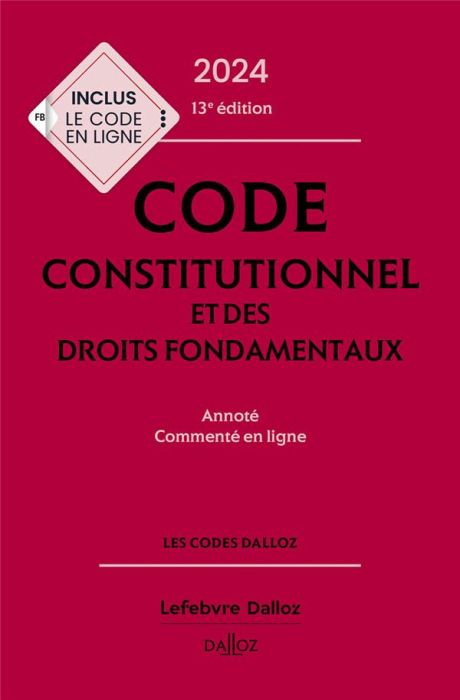 Emprunter Code constitutionnel et des droits fondamentaux. Annoté et commenté en ligne, Edition 2024 livre