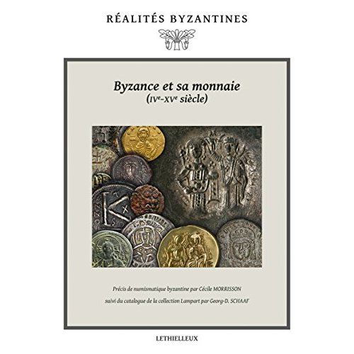 Emprunter Byzance et sa monnaie, IV-XV siècles livre