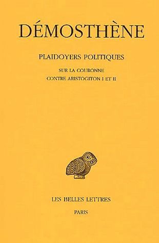 Emprunter Plaidoyers politiques. Tome 4, Sur la couronne, Contre Aristogiton I et II, Edition bilingue françai livre