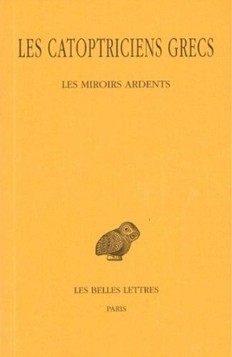 Emprunter Les Catoptriciens. Tome 1, Les Miroirs ardents, Edition bilingue français-grec ancien livre