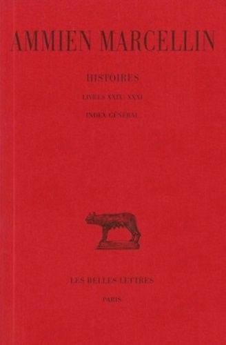 Emprunter Histoire / Ammien Marcellin Tome 6 : Histoire, Livres XXIX-XXXI, index général livre