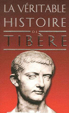 Emprunter La véritable histoire de Tibère livre