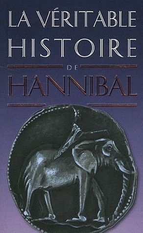 Emprunter La véritable histoire d'Hannibal livre